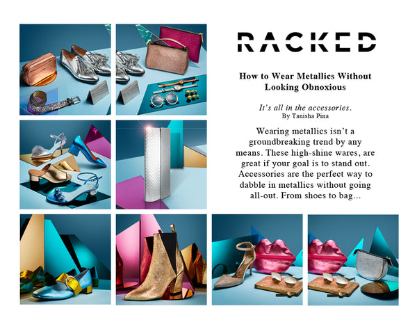 PRESS // RACKED : HOW TO WEAR METALLICS